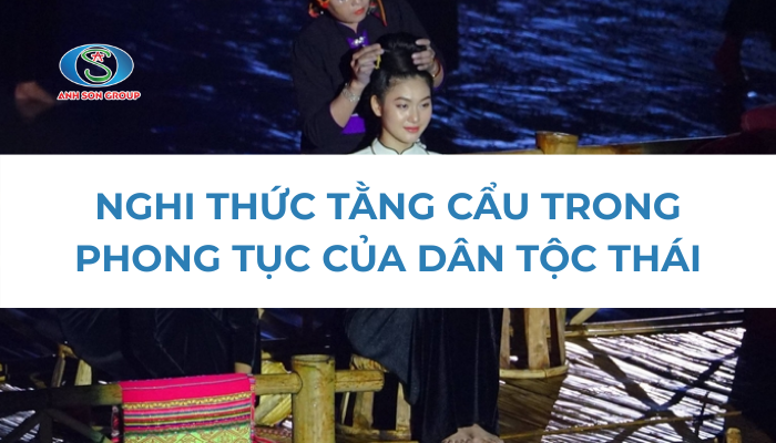 NGHI THỨC TẰNG CẨU TRONG PHONG TỤC CỦA DÂN TỘC THÁI